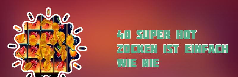 Super 40 hot slot